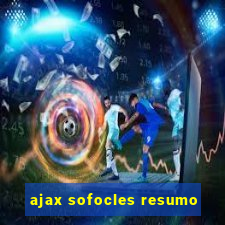 ajax sofocles resumo